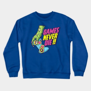 Gamers Never Die Crewneck Sweatshirt